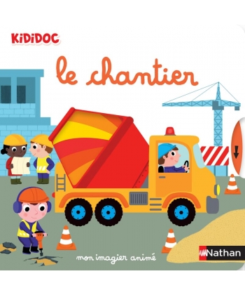 Kididoc Mon Imagier Anime Le Chantier