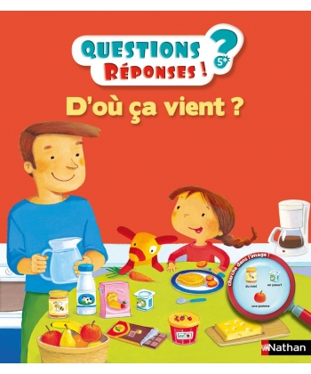 Questions Reponses 5+ D Ou Ca Vient ? 08