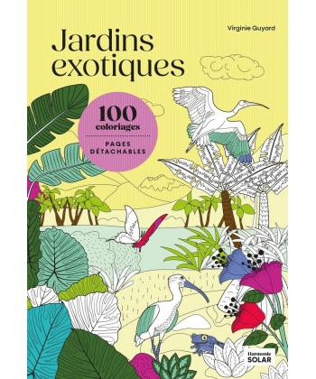 100 Coloriages - Jardin Exotique