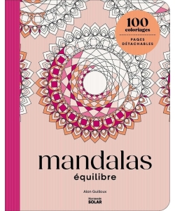 100 Coloriages - Mandalas Equilibre