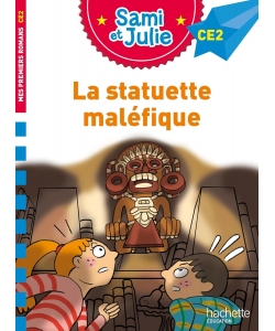 J Apprends A Lire Avec Sami Et Julie Ce2 La Statuette Malefique