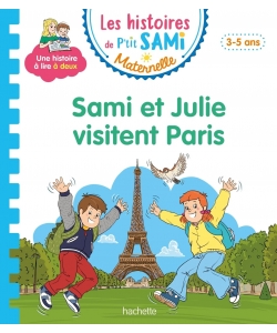 Les Histoires De P Tit Sami Maternelle (3-5 Ans) Sami Et Julie Visitent Paris