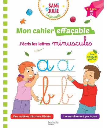 Sami Et Julie Mon Cahier Effacable - J Ecris Les Lettres Minuscules (4-6 Ans)