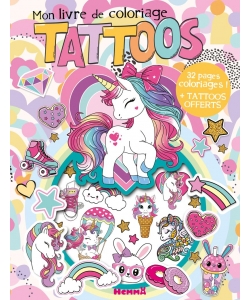 Mon Livre De Coloriage Tattoos (Licornes) - 32 Pages Coloriages ! + Tattoos Offerts