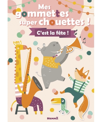 Mes Gommettes Super Chouettes ! C Est La Fete !