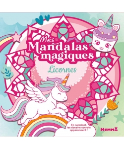 Mes Mandalas Magiques - Licornes - En Coloriant, Les Dessins Secrets Apparaissent !
