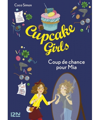 Cupcake Girls T26 Petits Coup De Chance Pour Mia
