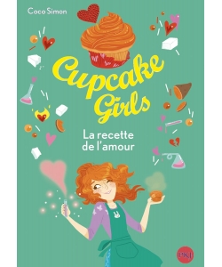 Cupcake Girls T28 La Recette De L Amour