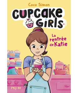 Cupcake Girls Bd Tome 1 La Rentree De Katie