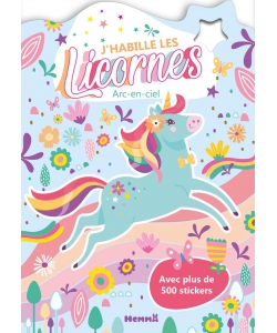 J Habille Les Licornes - Arc-En-Ciel - Avec Plus De 500 Stickers