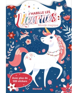 J Habille Les Licornes - Monde Magique - Avec Plus De 500 Stickers