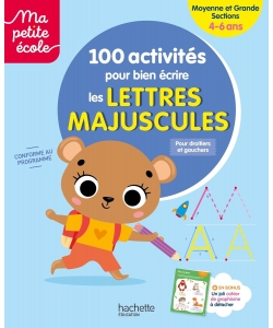 Ma Petite Ecole - 100 Activites Pour Bien Ecrire Les Lettres Majuscules - Moyenne Et Grande Sections