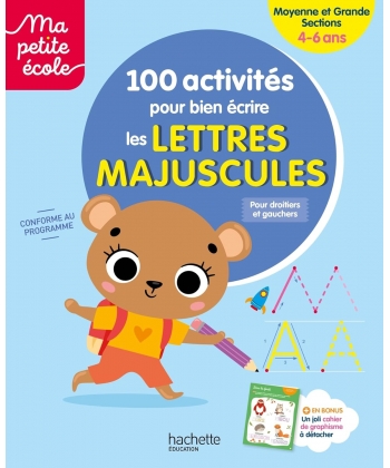 Ma Petite Ecole - 100 Activites Pour Bien Ecrire Les Lettres Majuscules - Moyenne Et Grande Sections
