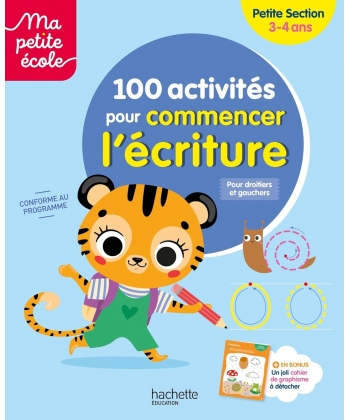 Ma Petite Ecole - 100 Activites Pour Commencer L Ecriture - Petite Section (3-4Ans)