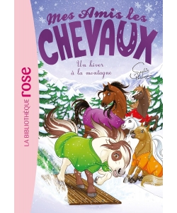 Mes Amis Les Chevaux 44 - Des Vacances A La Montagne