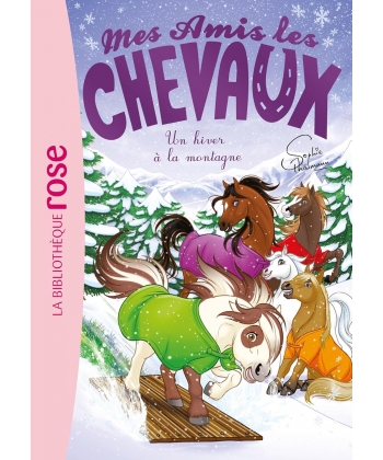 Mes Amis Les Chevaux 44 - Des Vacances A La Montagne
