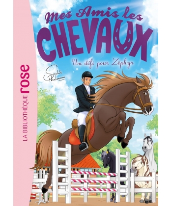 Mes Amis Les Chevaux 49 - Un Defi Pour Zephyr