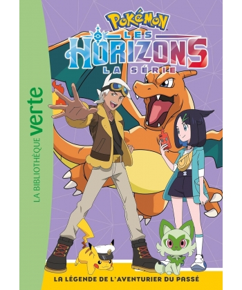 Pokemon Les Horizons 06 - La Legende De L Aventurier Du Passe