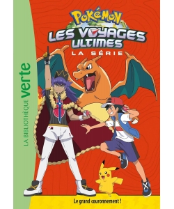 Pokemon Les Voyages Ultimes 31 - Le Grand Couronnement !