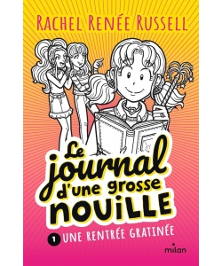 Le Journal D Une Grosse Nouille, Tome 01 - Une Rentree Gratinee