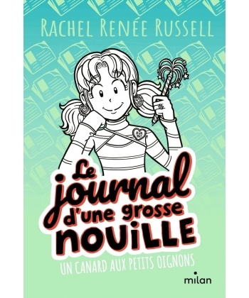 Le Journal D Une Grosse Nouille, Tome 05 - Un Canard Aux Petits Oignons
