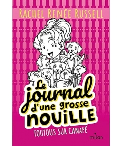 Le Journal D Une Grosse Nouille, Tome 10 - Toutous Sur Canape