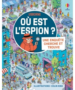 Ou Est L Espion - Une Enquete Cherche Et Trouve - Des 6 Ans