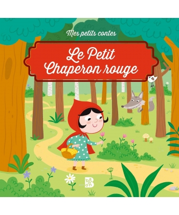 Mes Petits Contes - Le Petit Chaperon Rouge