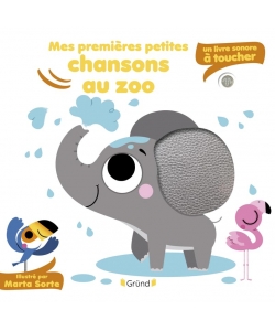 Livre Sonore A Toucher - Mes Premieres Petites Chansons Au Zoo
