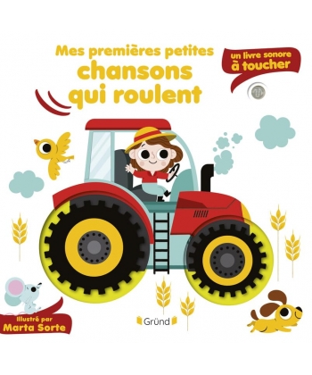 Livre Sonore A Toucher - Mes Premieres Petites Chansons Qui Roulent