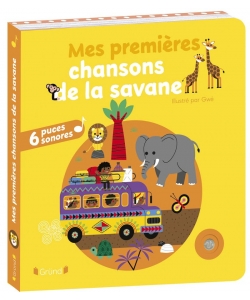 Mes Premiers Livres Sonores - Mes Premieres Chansons De La Savane