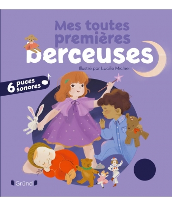 Mes Premiers Livres Sonores - Mes Toutes Premieres Berceuses