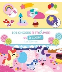 101 Choses A Trouver Et A Coller - Les Licornes