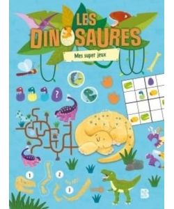 Les Dinosaures - Mes Super Jeux