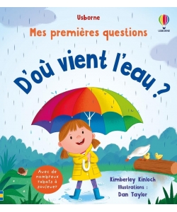 Mes Premieres Questions - D Ou Vient L Eau - Mes Premieres Questions - Des 4 Ans
