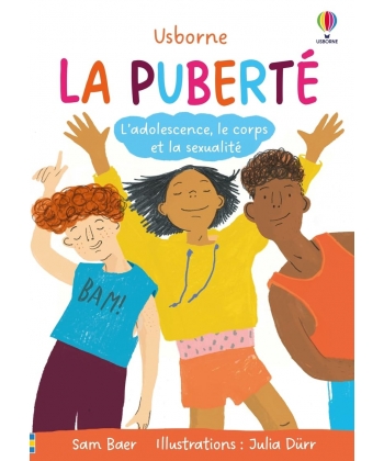 La Puberte - L Adolescence, Le Corps Et La Sexualite - Des 9 Ans