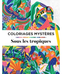 Coloriages Mysteres - Tropiques