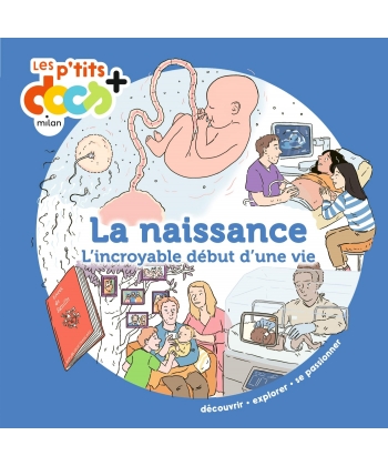 Les P Tits Docs + La Naissance