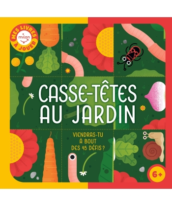 Mes Livres A Jouer - Casse-Tetes Au Jardin - Viendras-Tu A Bout Des 45 Defis?