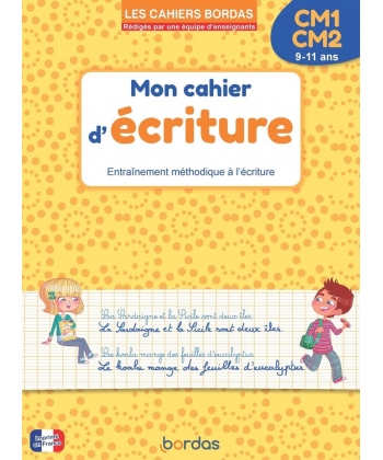 Les Cahiers Bordas - Mon Cahier D Ecriture Cm1 Cm2