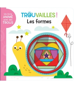 Trouvailles - Les Formes ! - Livre A Trous Des 18 Mois