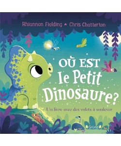Ou Est Le Petit Dinosaure Un Livre Avec Des Vole Ts A Soulever