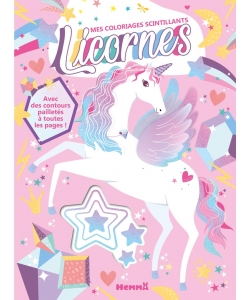Licornes - Mes Coloriages Scintillants Avec Des Contours Pailletes A Toutes Les Pages !