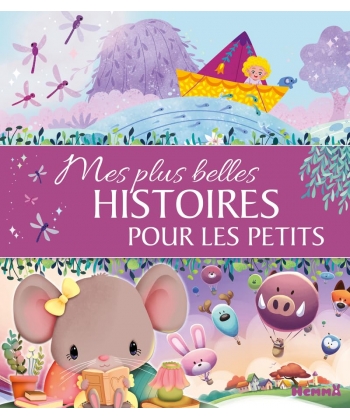Mes Plus Belles Histoires Pour Les Petits