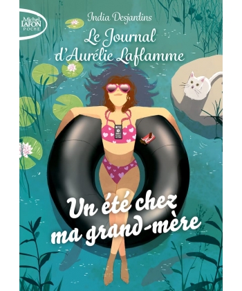Le Journal D Aurelie Laflamme Ne T03 Un Ete Chez Ma Grand-Mere