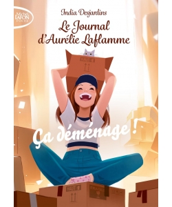 Le Journal D Aurelie Laflamme Ne T06 Ca Demenage !