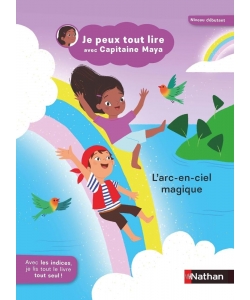 Je Peux Tout Lire Avec Capitaine Maya - L Arc-En-Ciel Magique