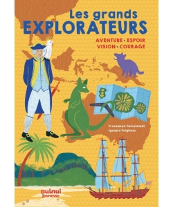 Les Grands Explorateurs - Aventure, Espoir, Vision, Courage