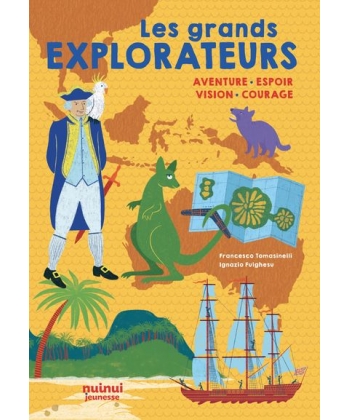 Les Grands Explorateurs - Aventure, Espoir, Vision, Courage