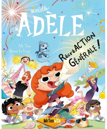 Bd Mortelle Adele, Tome 21 - Recreaction Generale !